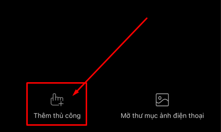 Chọn nút thêm thủ công