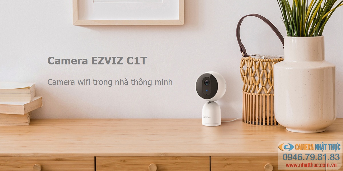 Camera EZVIZ C1T  sản phẩm cho ngôi nhà thông mình