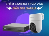 Cách add camera Ezviz vào đầu ghi Dahua!