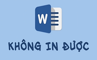 File word không in được: Nguyên nhân và cách sửa lỗi nhanh chóng.